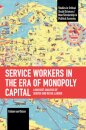 Service Workers in the Era of Monopoly Capital