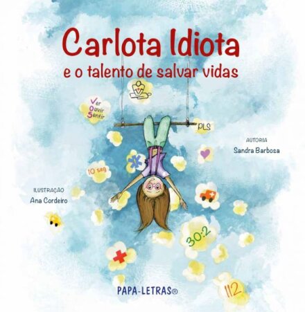 Carlota Idiota e o Talento de Salvar Vidas