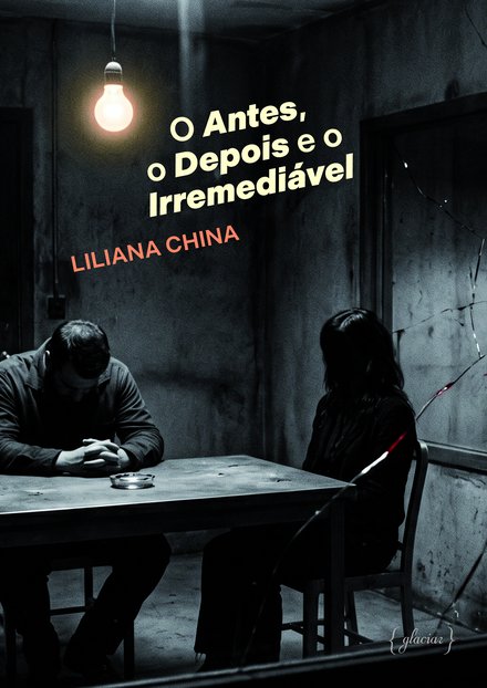 O Antes, O Depois E O Irremediável