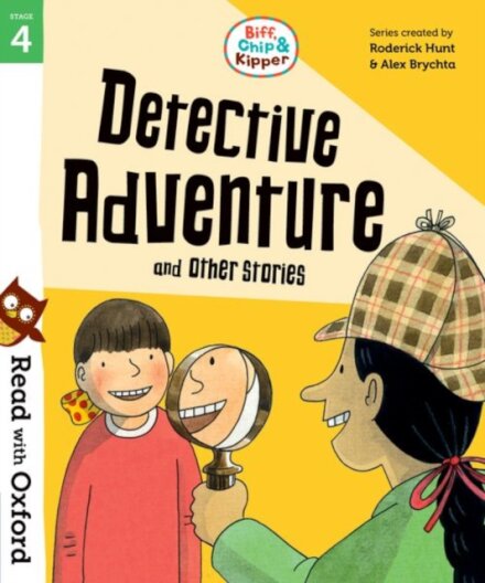 Read with Oxford: Stage 4 Biff, Chip and Kipper: Detective Adventure and Other Stories
