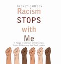Racism STOPS with Me