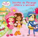 Docinho de Morango Celebra a Amizade