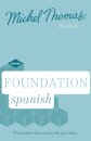 Foundation Spanish New Edition (Learn Spanish with the Michel Thomas Method)