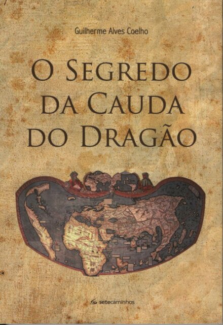 O Segredo da Cauda do Dragão