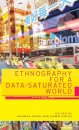 Ethnography for a Data-Saturated World