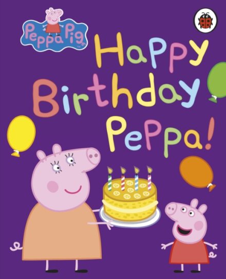 Peppa Pig: Happy Birthday Peppa