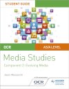 OCR A Level Media Studies Student Guide 2: Evolving Media