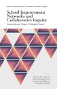 School Improvement Networks and Collaborative Inquiry