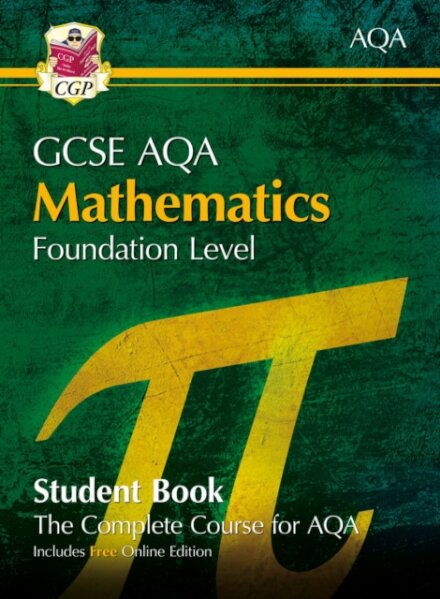 New GCSE Maths AQA Student Book - Foundation (with fully worked answers and Online Edition)