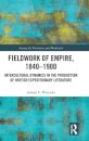Fieldwork of Empire, 1840-1900