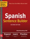 Practice Makes Perfect Spanish Sentence Builder, Second Edition