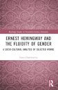 Ernest Hemingway and the Fluidity of Gender