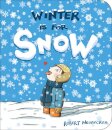 Winter Is for Snow