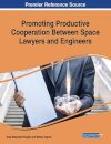Promoting Productive Cooperation Between Space Lawyers and Engineers