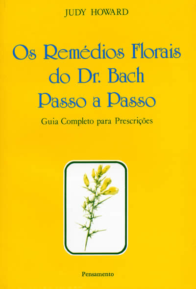 Remédios Florais Do Dr. Bach Passo A Passo
