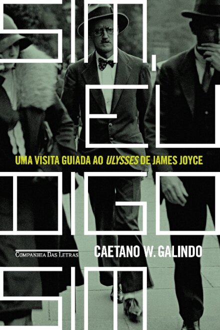 Sim, eu digo sim: uma visita guiada ao Ulysses de James Joye