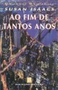 Ao Fim de Tantos Anos