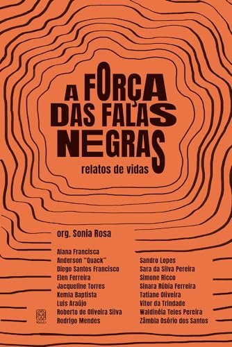 Força Das Falas Negras, A: Relatos De Vidas
