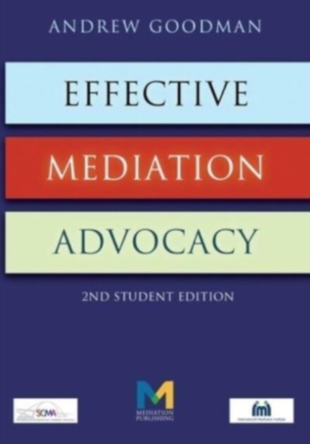 Effective Mediation Advocacy - Student Edition