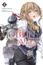 Goblin Slayer, Vol. 4 (light novel)