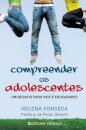 Compreender Os Adolescentes