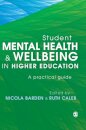 Student Mental Health and Wellbeing in Higher Education