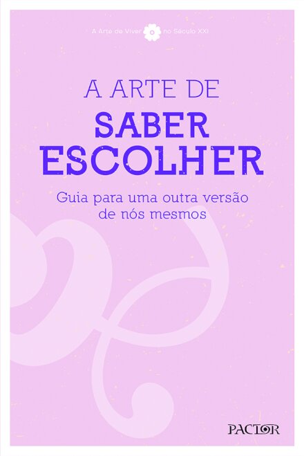 A Arte de Saber Escolher