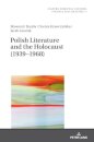 Polish Literature and the Holocaust (1939–1968)