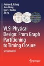 VLSI Physical Design: From Graph Partitioning to Timing Closure