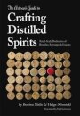 The Artisan's Guide to Crafting Distilled Spirits