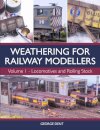 Weathering for Railway Modellers Volume 1