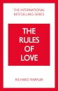 The Rules of Love: A Personal Code for Happier, More Fulfilling Relationships