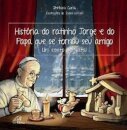 História do ratinho Jorge e do Papa que se tornou seu amigo