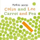 Colin and Lee, Carrot and Pea