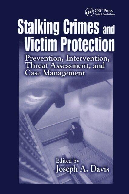 Stalking Crimes and Victim Protection