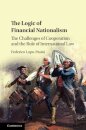The Logic of Financial Nationalism: The Challenges of Cooperation and the Role of International Law
