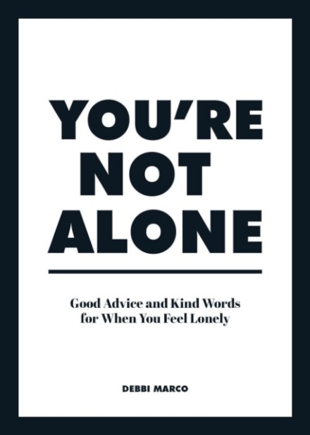 You're Not Alone