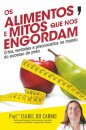 Os Alimentos E Mitos Que Nos Engord