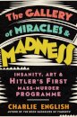 The Gallery of Miracles and Madness
