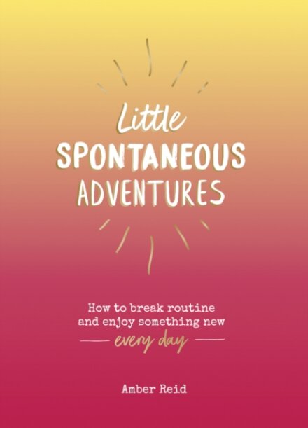 Little Spontaneous Adventures