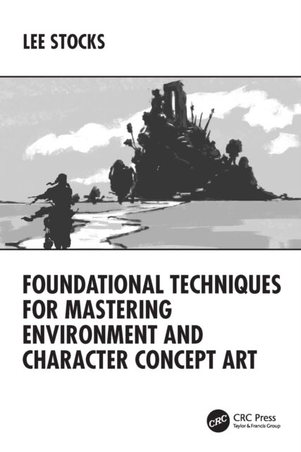 Foundational Techniques for Mastering Environment and Character Concept Art