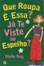 Que Roupa é Essa? Já Te Viste ao Espelho