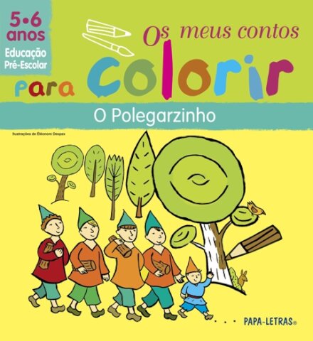 O Polegarzinho - Os Meus Contos Para Colorir