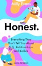 HONEST: Everything They Don't Tell You About Sex, Relationships and Bodies