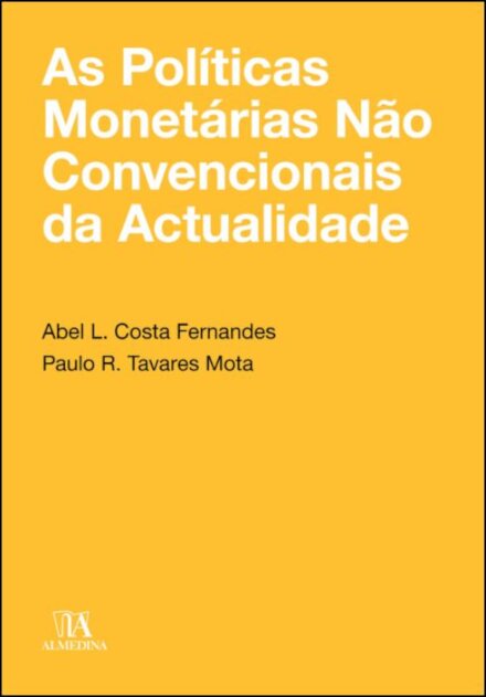 As Politicas Monetárias Não Convencionais Da Actualidade