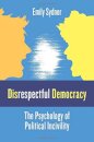 Disrespectful Democracy