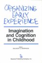 Organizing Early Experience