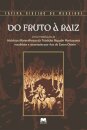 Do Fruto À Raiz
