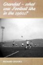 Grandad - What Was Football Like in the 1960s?