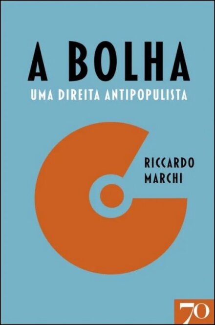 A Bolha - Uma Direita Antipopulista